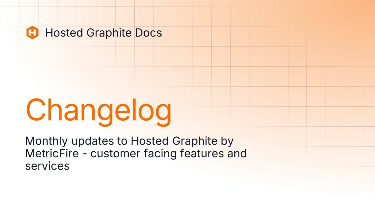 Changelog | Hosted Graphite Docs
